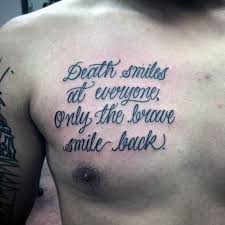 Top 41 Chest Writing Tattoo Ideas 2021 Inspiration Guide Tattoo Quotes For Men Good Tattoo Quotes Chest Tattoo Men