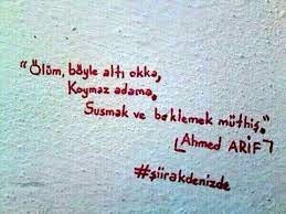 Bir büyük şair ahmed arif'i anlatacağız bugün size. Siir Sokakta Siir Alintilar Duygular