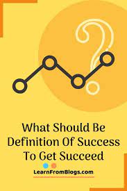 What Should Be A Definition Of Success To Get Succeed Improve Writing Skills Good Communication Skills Definition Of Success