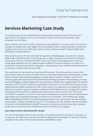 The introduction is the first thing that your readers are going to interact with. Services Marketing Case Study Essay Example