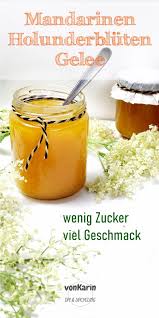 Mandarinen Holunderblutengelee Rezept Mit Wenig Zucker Gelee Mandarinen Holunder
