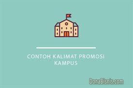 Kegiatan promosi banyak yang mengatakan identik dengan dana yang dimiliki oleh instansi. 5 Contoh Kalimat Promosi Kampus Universitas Donabisnis