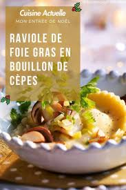 Raviole De Foie Gras En Bouillon De Cepes Recipe Foie Gras Food Winter Food