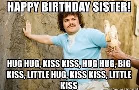 Have fun filled, joyous day happy birthday lovely sister asyday snydle.com funny sister birthday meme: 15 Happy Birthday Sister Meme Ideas Sister Meme Happy Birthday Sister Birthday Meme
