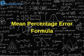 Thanks to this tool, you read on to learn how to calculate percent error and discover the percent error formula. Mean Percentage Error Formula A Statistical Analysis Total Assignment Help