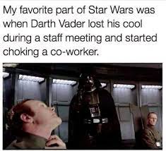 Top 20 Work Memes Coworkers Funny Star Wars Memes Star Wars Humor Star Wars Jokes