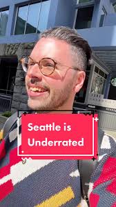 Discovering the Underrated Charm of Seattle