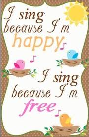 I Sing Because I M Happy Singing Bird Poster Music Bulletin Boards