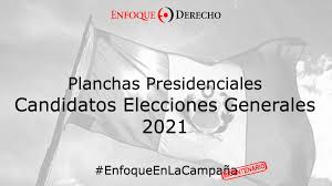 Las elecciones serán el 11 de. Conoce Los Candidatos A La Presidencia 2021 Enfoque Derecho El Portal De Actualidad Juridica De Themis