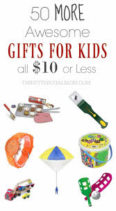 The only individual you can give a gift to without potential tax consequences is your spouse. 50 More Awesome Cheap Kid S Gifts That Cost 10 Or Less Thrifty Frugal Mom