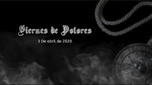 Prensa libre le trae toda la información y noticias de guatemala y el mundo sobre viernes de dolores. Viernes De Dolores 2020 Youtube