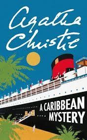 While miss marple is on vacation in a luxurious caribbean resort, a fellow guest confides he has evidence that another resident of the hotel is an unscrupulous serial murderer but is poisoned before he can reveal his identity to her. A Caribbean Mystery By Agatha Christie Agatha Christie