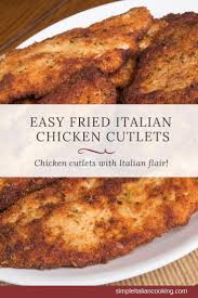 Easy Fried Chicken Cutlets Recipe Italian Style Fried Chicken Breasts Sliced Thin Chicken Cutlet Recipes Easy Chicken Cutlet Recipes Italian Chicken Recipes