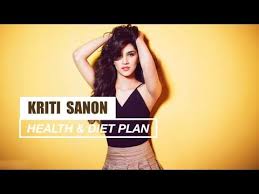 kriti sanon health diet plan youtube