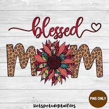 Blessed Mom Png File For Sublimation Print Transfer Leopard Etsy Prints Fashion Wall Art Sublime