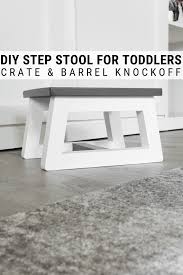 Diy Step Stool For Toddlers Crate And Barrel Gage Step Stool Knock Off Stool Woodworking Plans Step Stool Diy Step Stool
