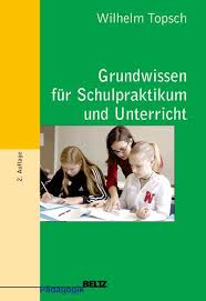 Grundwissen für Schulpraktikum und Unterricht - Wilhelm Topsch - BELTZ