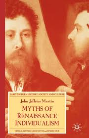 Myths Of Renaissance Individualism Book By J Martin, ('tc')