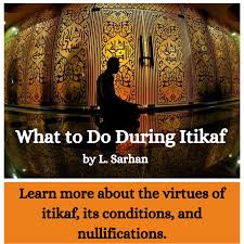 Early morning islamic good morning dua. What To Do During Itikaf Rules Virtues And Nullifications Owlcation