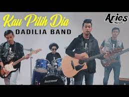 Tuah adzmi insan kau cinta official music video. Dadilia Band Kau Pilih Dia Lyrics Letras2 Com