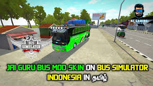 New ojes bus mod jai guru livery by rk. Jai Guru Kerala Private Bus Livery On Bus Simulator Indonesia In Tamil Bus Skin Jai Guru Livery Youtube