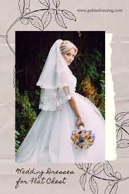 Wedding Dresses For Flat Chest 10 Must Have Styles Petite Wedding Dress Wedding Dresses Ball Gowns Wedding