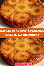 Gateau Renverse A L Ananas Recette Au Thermomix Gateau Ananas Caramelise Gateau Ananas Gateau Renverse Ananas