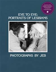 Add interesting content and earn coins. Eye To Eye Portraits Of Lesbians Amazon De Biren Jeb Joan E Fremdsprachige Bucher