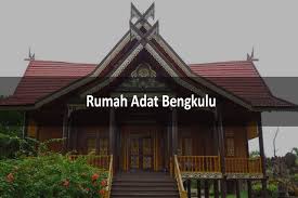Rumah adat bengkulu merupakan rumah adat khas provinsi bengkulu yang digunakan oleh masyarakat bengkulu. Rumah Adat Bengkulu Lengkap Gambar Penjelasan Lezgetreal