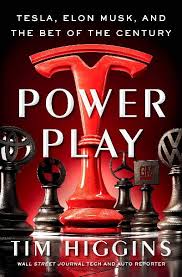 Power Play: Tesla, Elon Musk, and the Bet of the Century ...