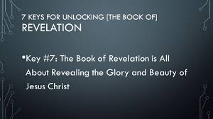 Unlocking revelation is an awesome application that unearth all that is contained in the book of revelation. Seeing Jesus In The Book Of Revelation Ppt Video Online Download