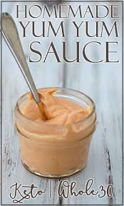 Homemade Yum Yum Sauce Keto Whole30 The Harvest Skillet In 2020 Yum Yum Sauce Homemade Sauce Recipes Paleo Condiments