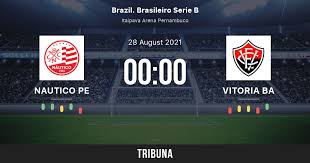07 de abril de 1901 fonte: Nautico Pe Vs Vitoria Ba Live Score Stream And H2h Results 08 28 2021 Preview Match Nautico Pe Vs Vitoria Ba Team Start Time Tribuna Com