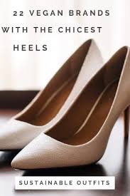 Juju supports local artisans, and also contributes a portion of each sale to an animal shelter in india. Sustainable Outfits 22 Vegan Shoe Brands With The Chicest Heels