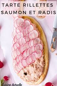 Tarte Fine Aux Rillettes De Saumon Et Radis Recette Recette Tarte Fine Recette Tarte