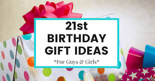 memorable 21st birthday gift ideas