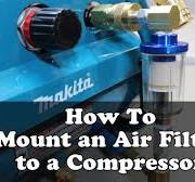 How to Mount an Air Filter to a Compressor