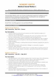 A social worker should be active and show good social behavior so his resume should also depict that elements. Medical Social Worker Resume Samples Qwikresume