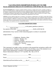 Your religious exemption request should include why you are seeking a religious exemption, the religious principles that guide your objection to immunization, and to indicate whether you are opposed to all immunizations. Hawaii Vaccination Exemption Form Printable Pdf Download
