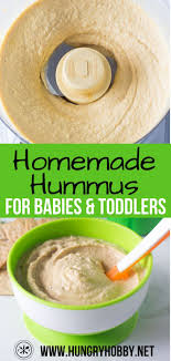 Homemade Hummus For Baby In 2020 Homemade Hummus Baby Snacks Baby Food Recipes
