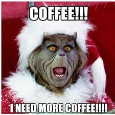 Coffee I Need More Cofffeeeeee Grinch Meme Funnymeme Teenmeme Coffee Meme Coffee Quotes Coffee Humor