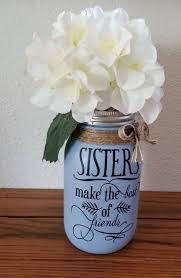 Birthday Present Ideas For Sister In Law Gift For Sister Sister Birthday Gift Unique Sister Gift Etsy Sister Gifts Diy Mason Jar Crafts Mason Jar Gifts