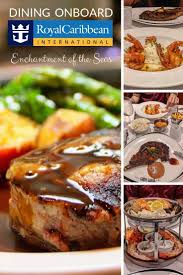 Dining Onboard Royal Caribbean S Enchantment Of The Seas Travels And Whims Enchantment Of The Seas Royal Caribbean Royal Carribean Cruise