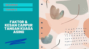 Terdapat pelbagai faktor yang menyebabkan british campur tangan dalam sistem pentadbiran kesultanan di tanah melayu. Sejarah Tahun 5 Faktor Kesan Campur Tangan Kuasa Asing Youtube