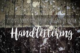 Ota yhteyttä sivuun tulisan cantik messengerissä. 19 Fonts Script Dan Brush Type Cantik Untuk Handlettering Graphic Design Hacks Portfolio