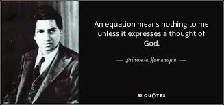 An Equation Means Nothing To Me Unless It Expresses A Thought Of God Srinivasa Ramanujan Mathematics Quotes Infinity Quotes Wonder Quotes