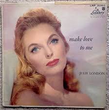 JULIE LONDON Make Love To Me LP Vinyl VG+ Cover VG MONO LRP3060 Liberty