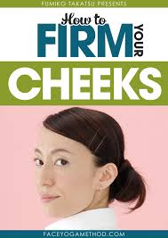 Click Here To Get A Free Copy Of The Ebook How To Firm Your Cheeks Http Faceyogamethod Com Free Utm Campaig Face Yoga Face Yoga Exercises Face Yoga Method