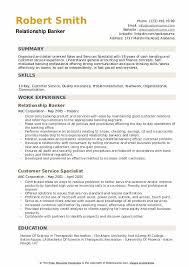 Communicate effectively with internal departments and/or branches to prevent fraudulent loss to the bank. Relationship Banker Resume Samples Qwikresume