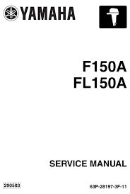 Info general information identification applicable models this manual covers the following models. Yamaha F150a Service Manual Pdf Download Manualslib